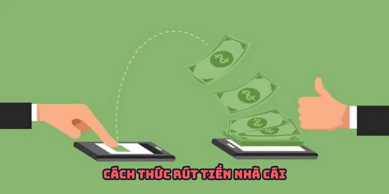 Cách thức rút tiền về tài khoản của bạn
