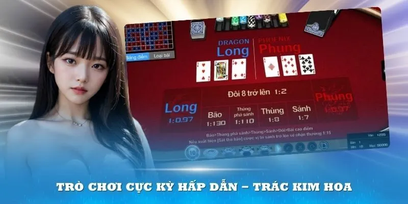trò chơi cực kỳ hấp dẫn trác kim hoa